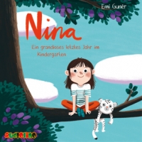 Nina. Ein grandioses letztes Jahr im Kindergarten