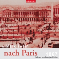 HÖRREISEN: Mit Mark Twain nach Paris